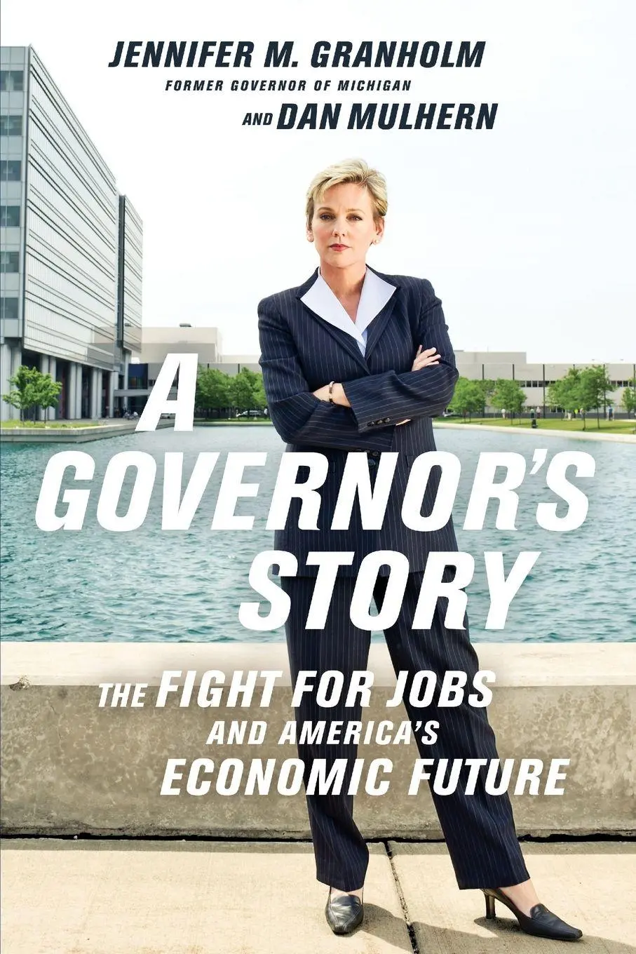 Cover: 9781610391856 | A Governor's Story | The Fight for Jobs and America's Economic Future