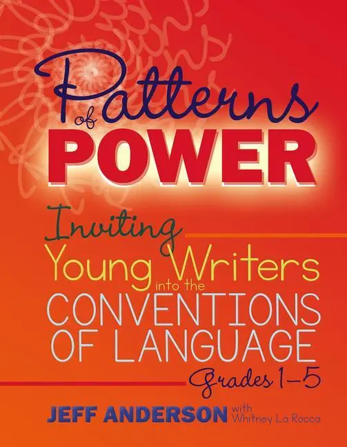 Cover: 9781625311856 | Patterns of Power, Grades 1-5 | Jeff Anderson (u. a.) | Taschenbuch