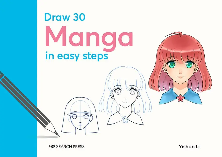 Cover: 9781800921856 | Draw 30: Manga | In Easy Steps | Yishan Li | Buch | Gebunden | 2023