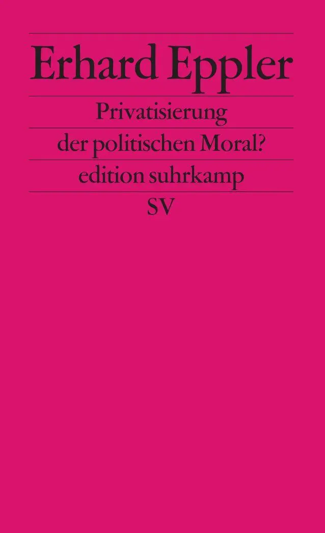 Cover: 9783518121856 | Privatisierung der politischen Moral? | Erhard Eppler | Taschenbuch