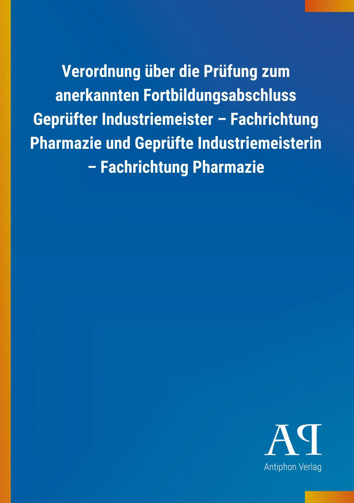 Cover: 9783731421856 | Verordnung über die Prüfung zum anerkannten Fortbildungsabschluss...
