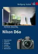Cover: 9783889551856 | Fotos digital - Nikon D60 | Wolfgang Kubak | Taschenbuch | Deutsch