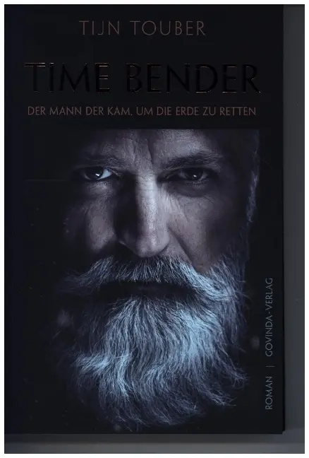 Cover: 9783905831856 | Time Bender | Der Mann der kam, um die Erde zu retten | Tijn Touber