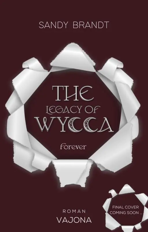Cover: 9783987181856 | THE LEGACY OF WYCCA: Forever (WYCCA-Reihe 3) | Sandy Brandt | Buch