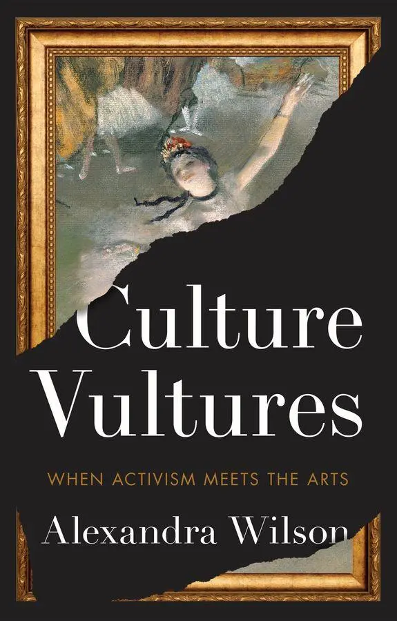 Cover: 9781509571956 | Culture Vultures | When Activism Meets the Arts | Alexandra Wilson