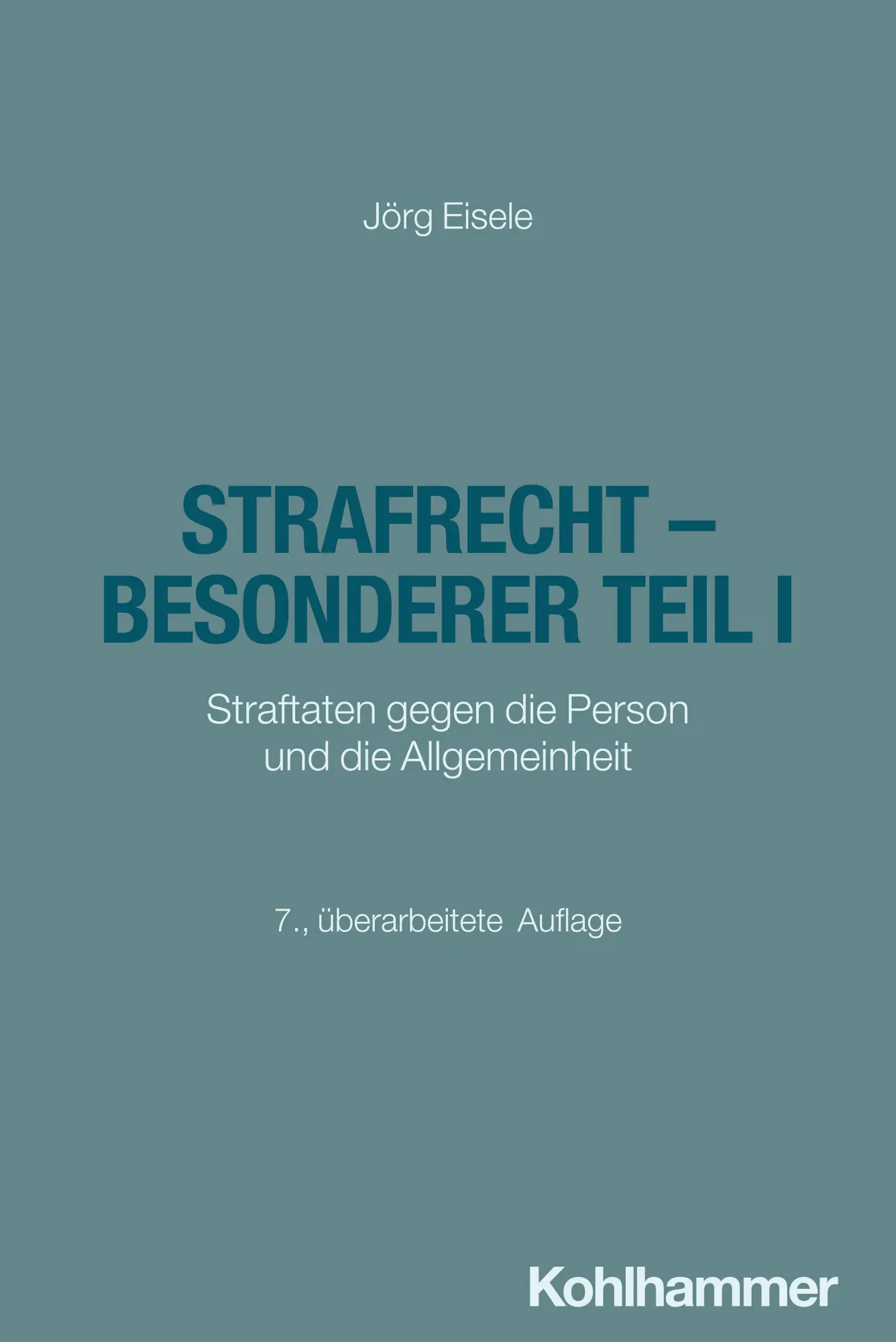 Cover: 9783170461956 | Strafrecht - Besonderer Teil I | Jörg Eisele | Taschenbuch | XXXVIII