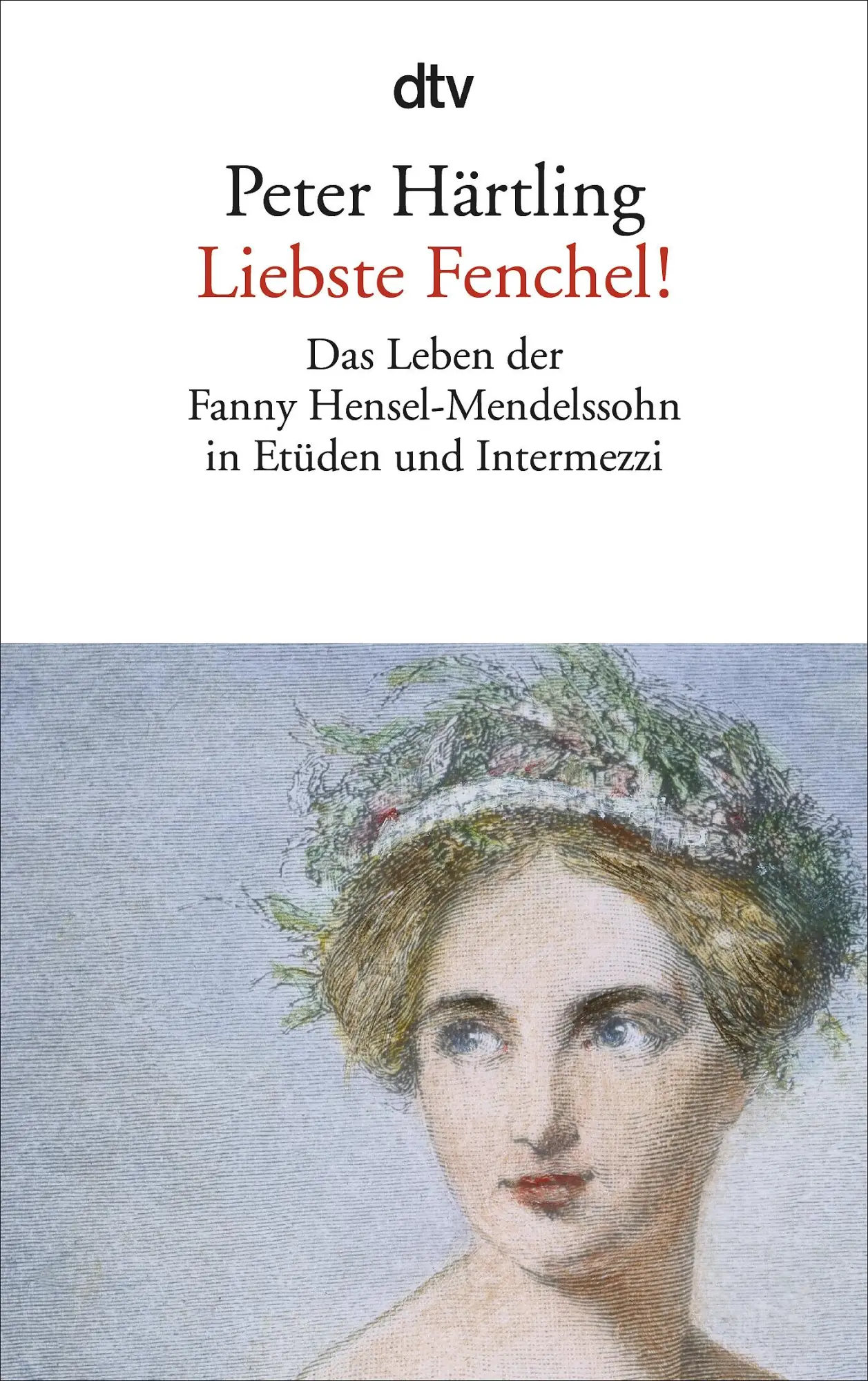 Cover: 9783423141956 | Liebste Fenchel! | Peter Härtling | Taschenbuch | 384 S. | Deutsch