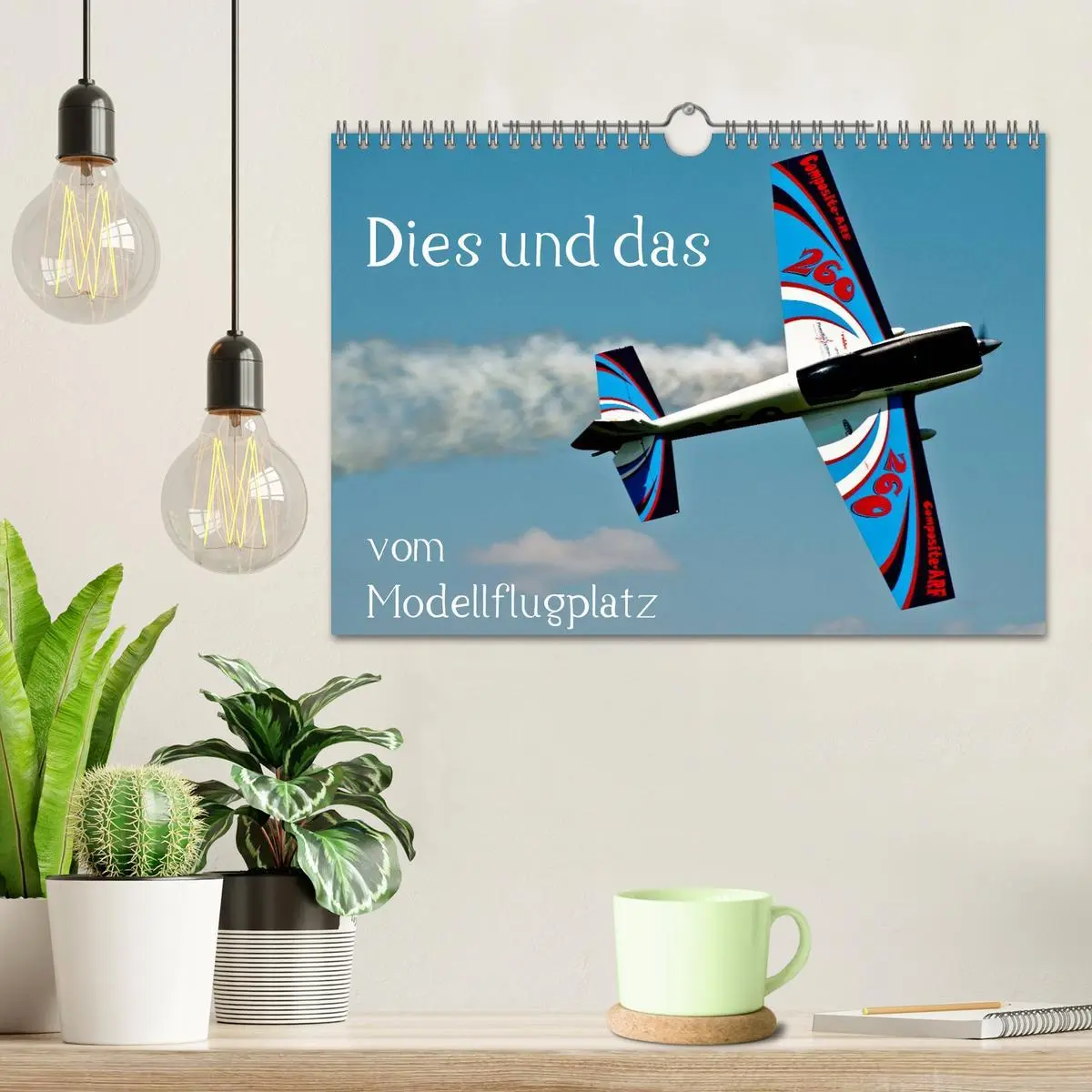 Bild: 9783516131956 | Dies und das vom Modellflugplatz (Wandkalender 2026 DIN A4 quer),...