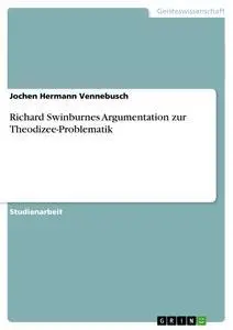 Cover: 9783640401956 | Richard Swinburnes Argumentation zur Theodizee-Problematik | Buch