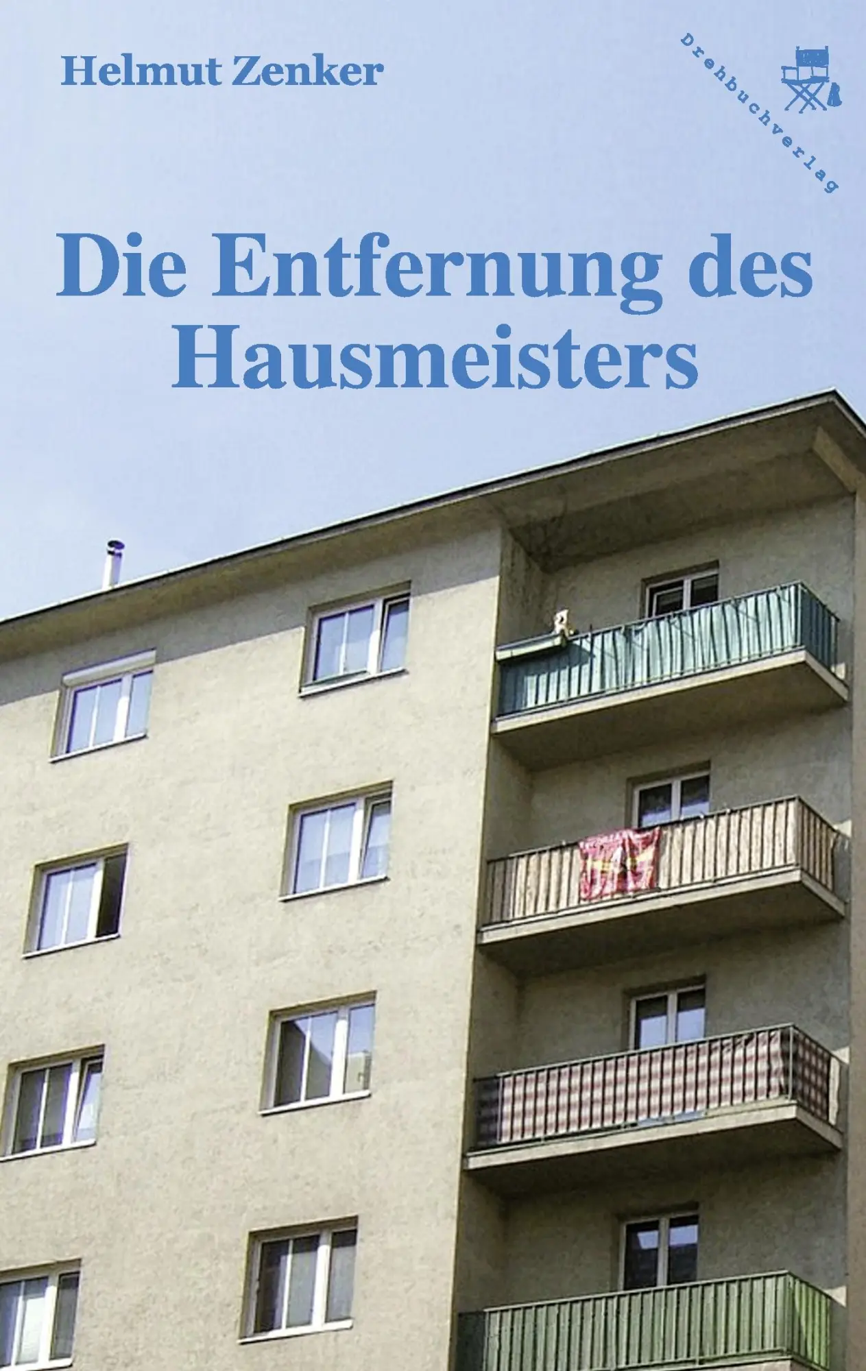Cover: 9783902471956 | Die Entfernung des Hausmeisters | Helmut Zenker | Taschenbuch | 108 S.