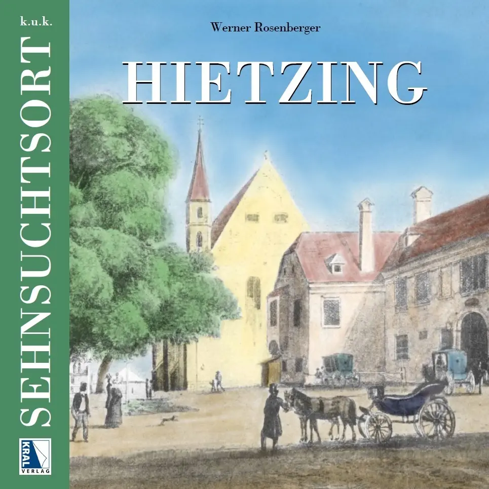 Cover: 9783991031956 | k.u.k. Sehnsuchtsort Hietzing | Werner Rosenberger | Buch | Deutsch