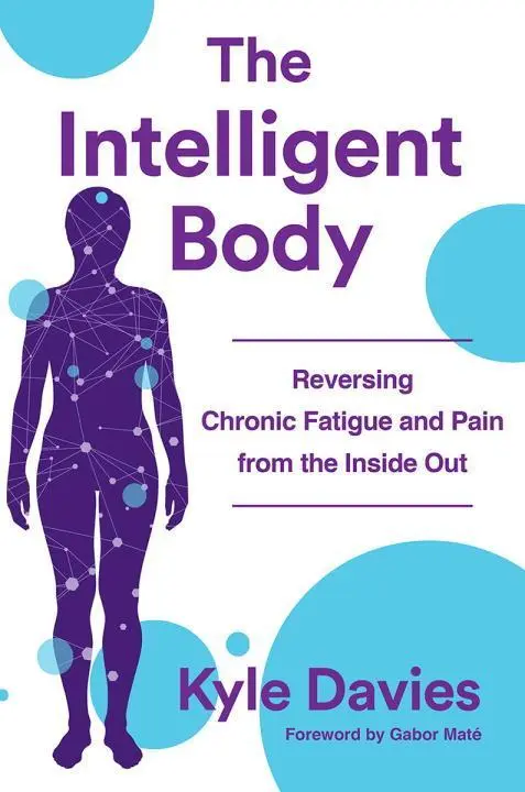 Cover: 9780393712056 | The Intelligent Body: Reversing Chronic Fatigue and Pain from the...