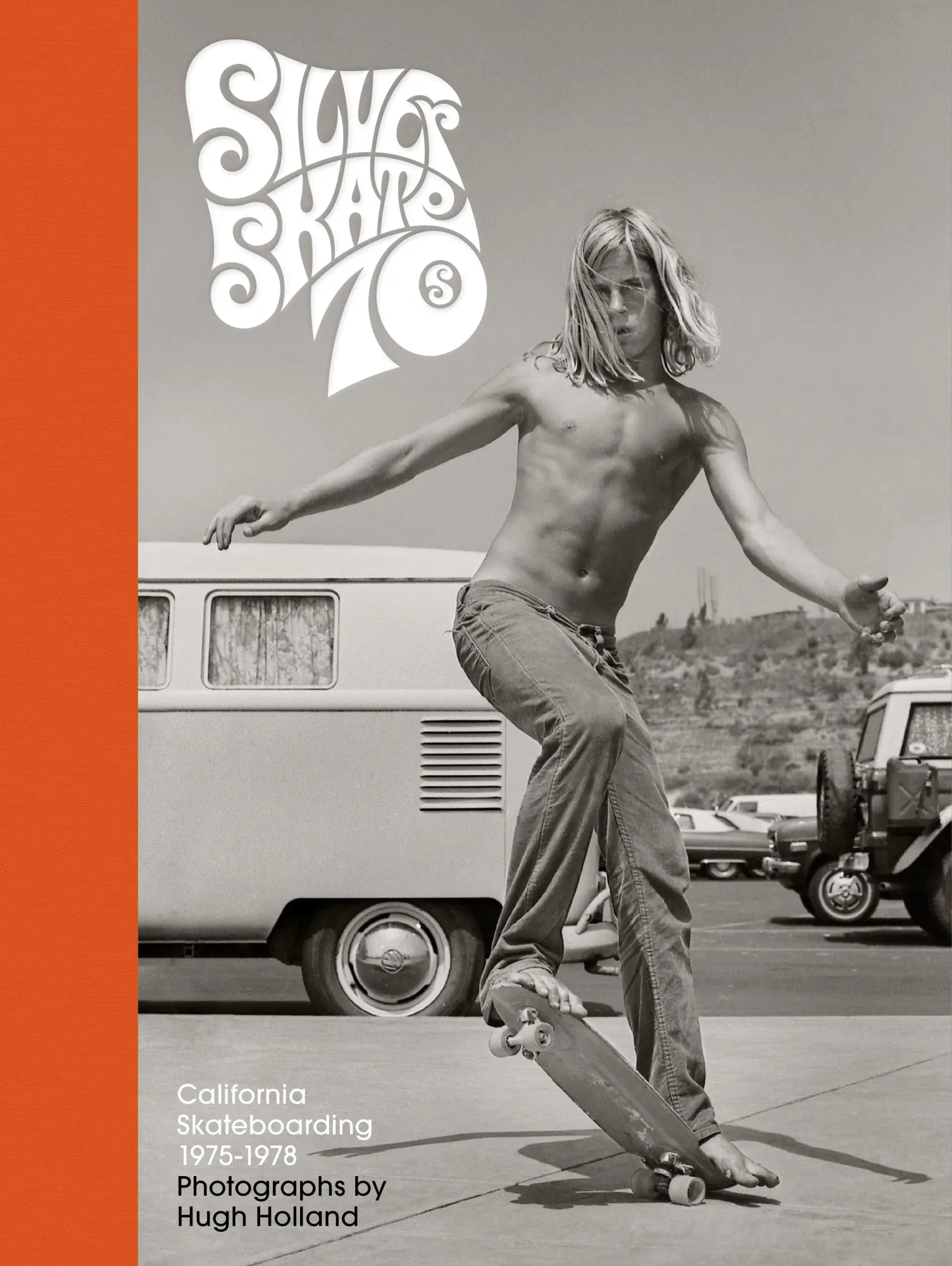 Cover: 9781452182056 | Silver. Skate. Seventies. | Hugh Holland | Buch | Chronicle Chroma