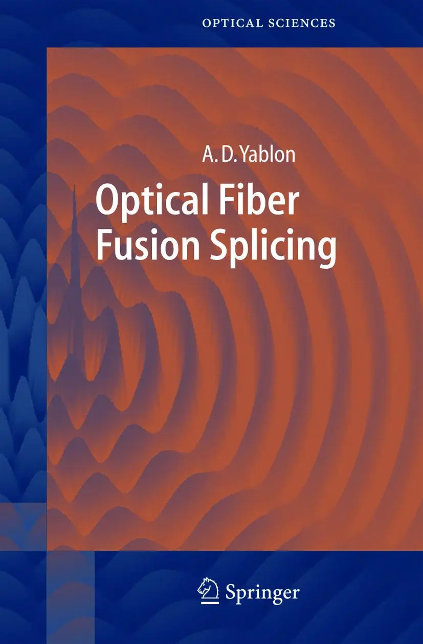 Cover: 9783642062056 | Optical Fiber Fusion Splicing | Andrew D. Yablon | Taschenbuch | xiv