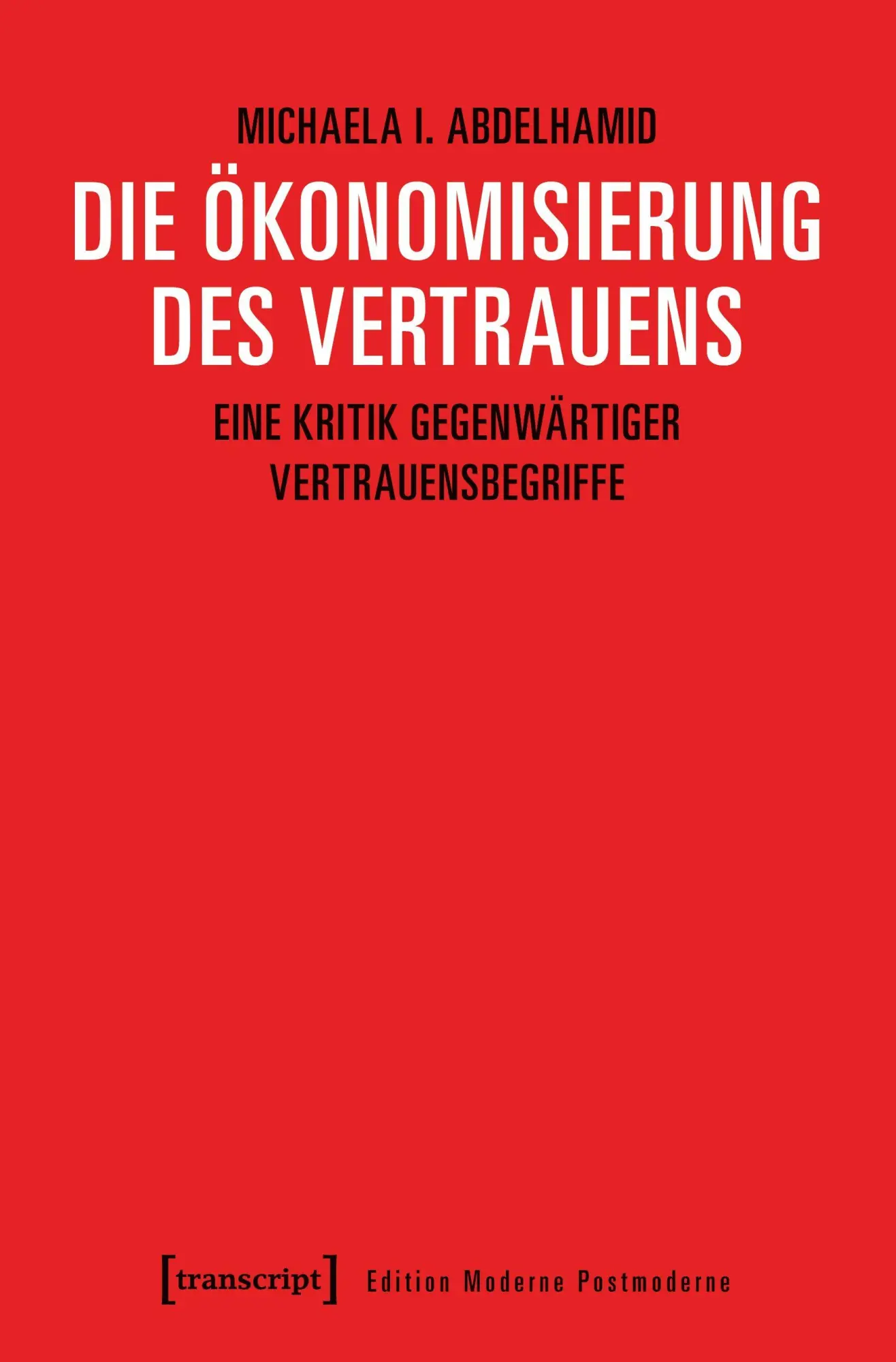Die Ökonomisierung des Vertrauens