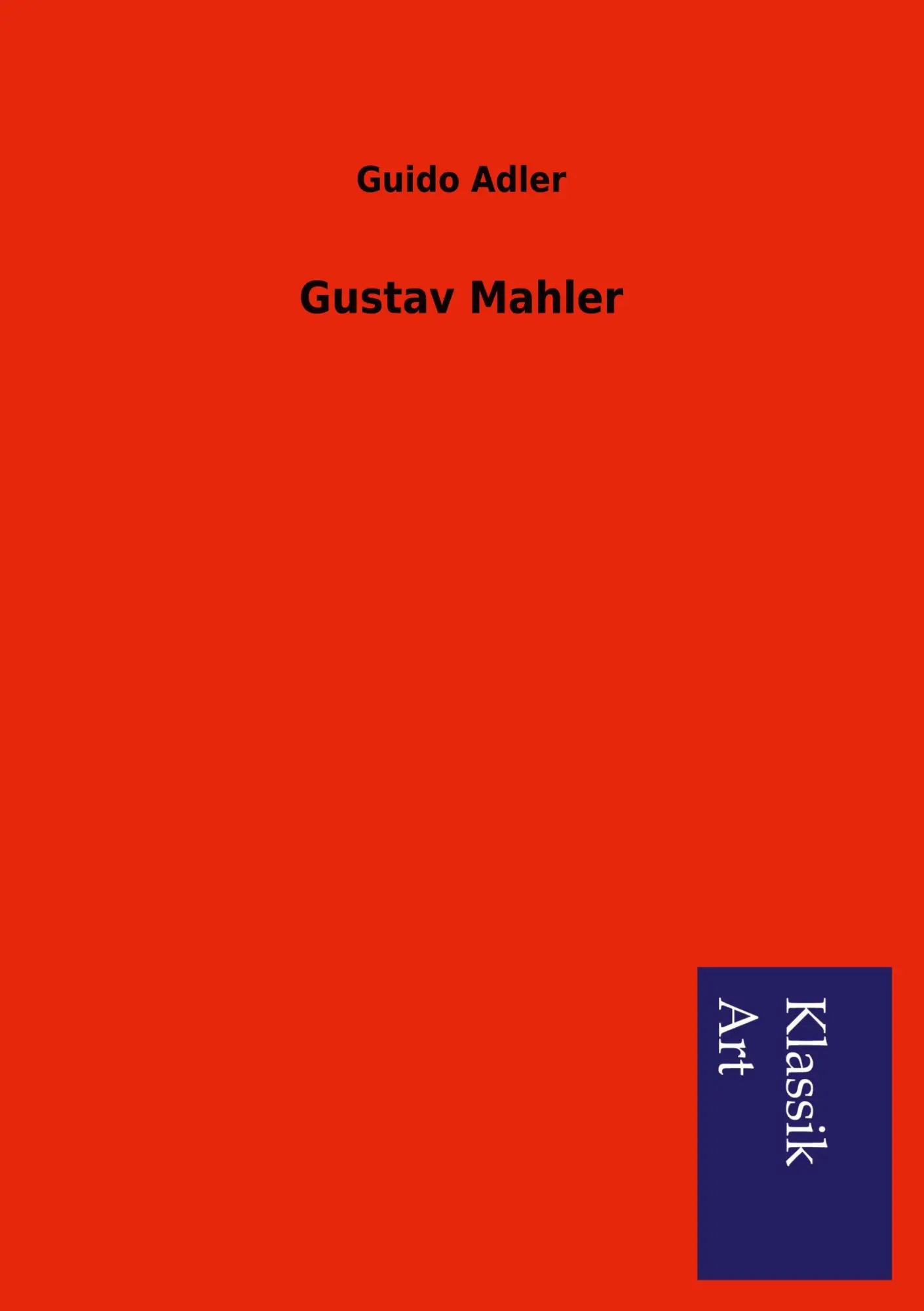 Cover: 9783954912056 | Gustav Mahler | Guido Adler | Taschenbuch | 112 S. | Deutsch | 2013