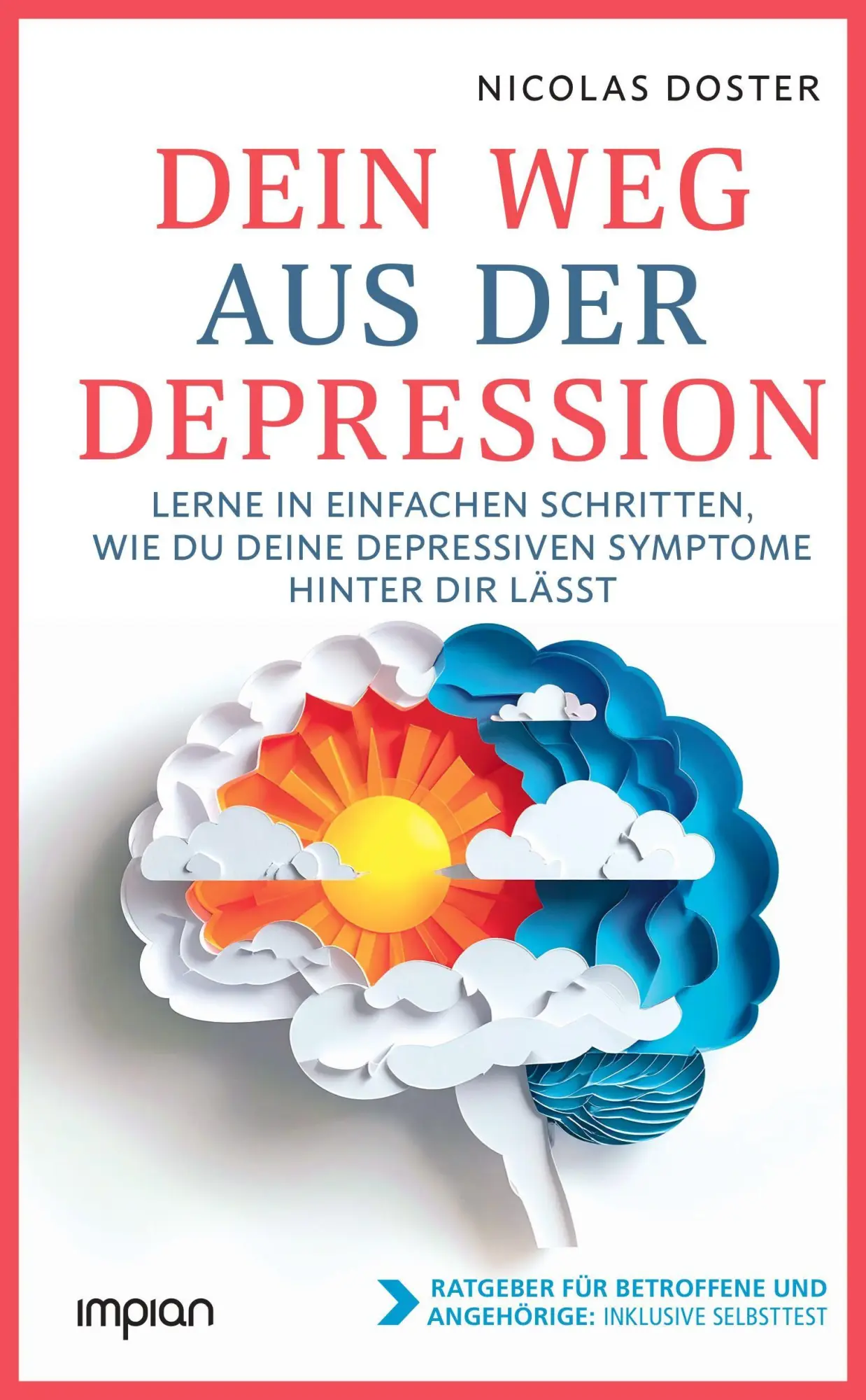 Cover: 9783962692056 | Dein Weg aus der Depression | Nicolas Doster | Buch | 224 S. | Deutsch