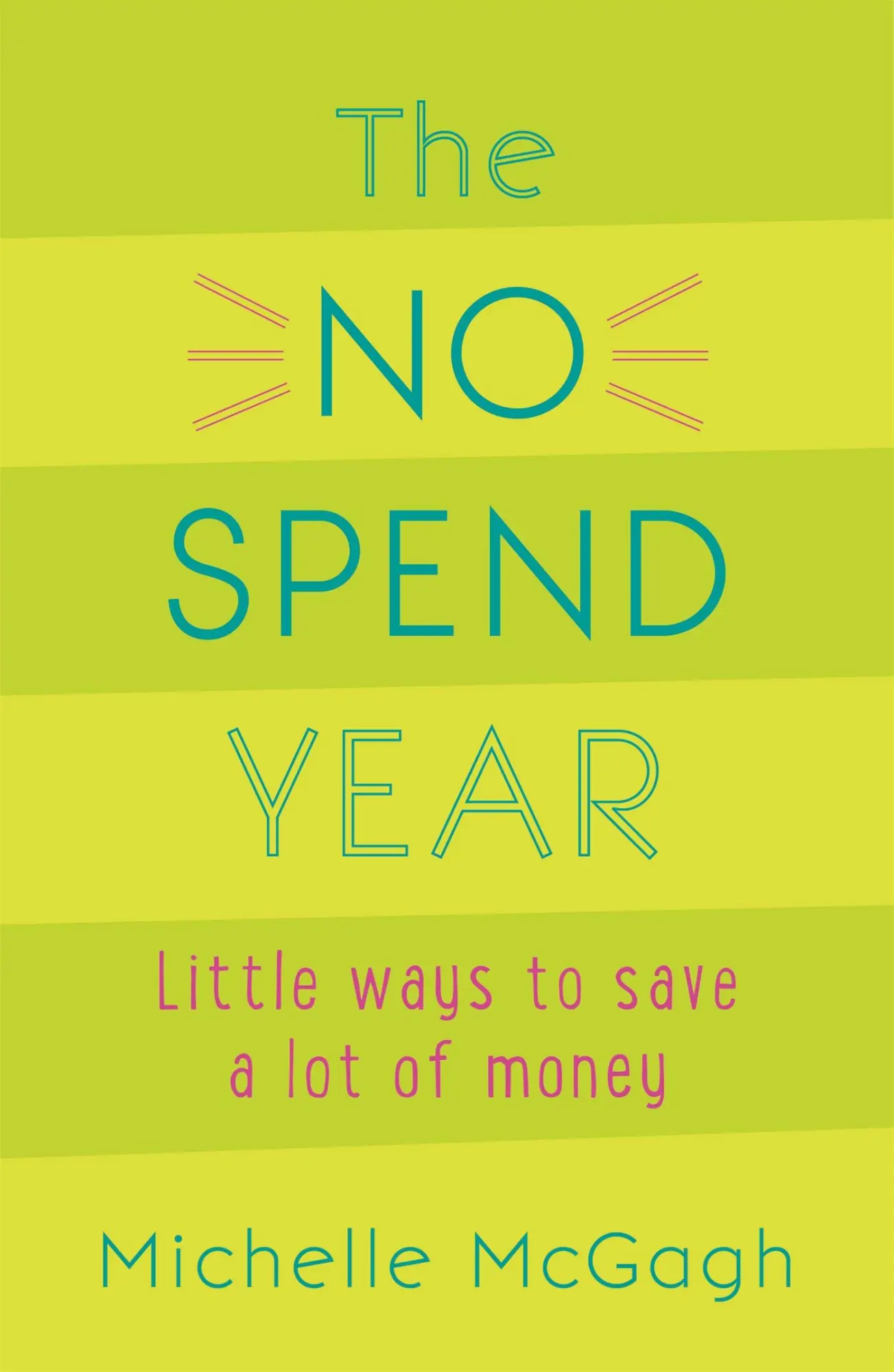 Cover: 9781473652156 | The No Spend Year | How you can spend less and live more | Mcgagh