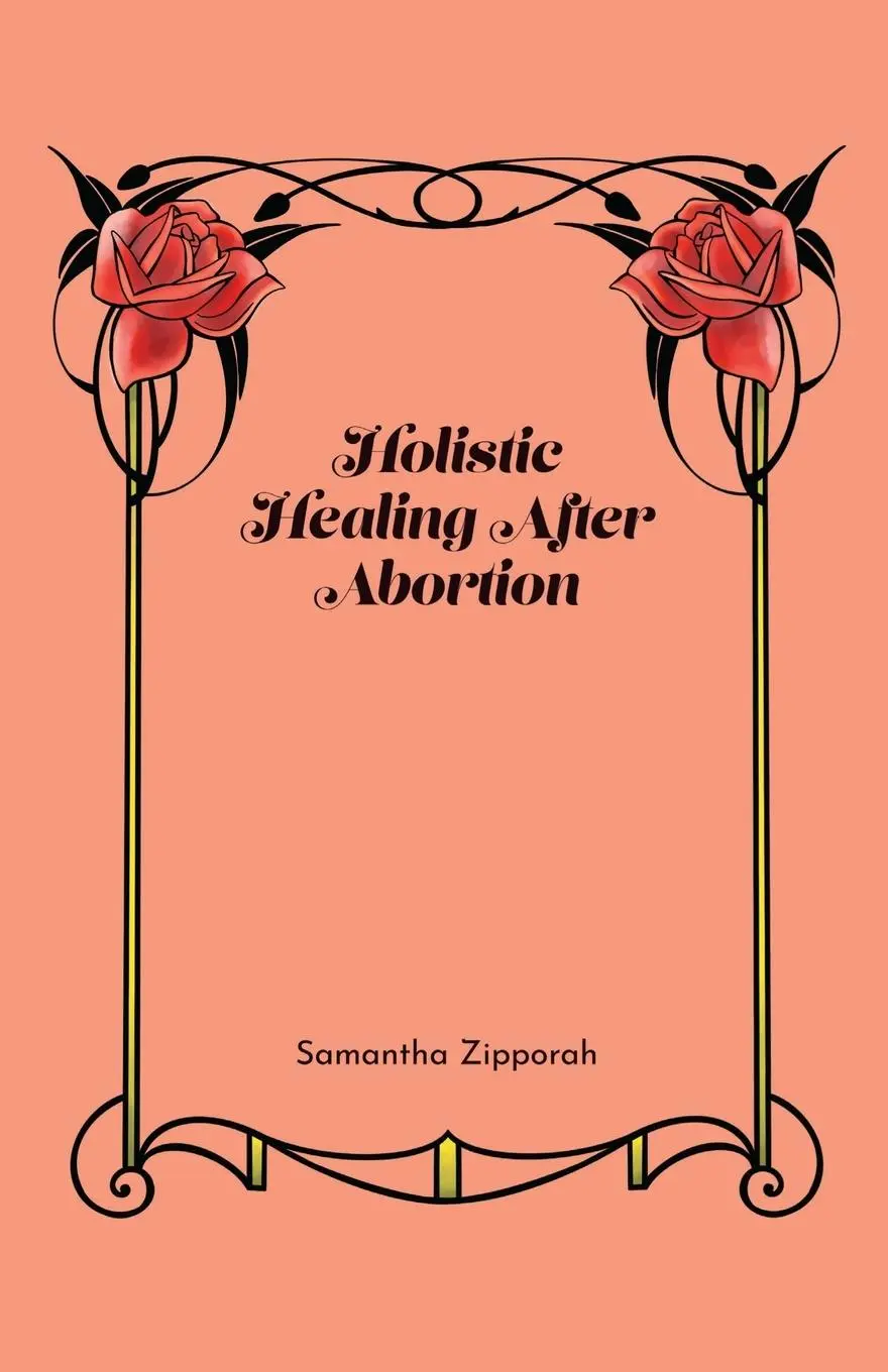 Cover: 9781647132156 | Holistic Healing After Abortion | Samantha Zipporah | Taschenbuch