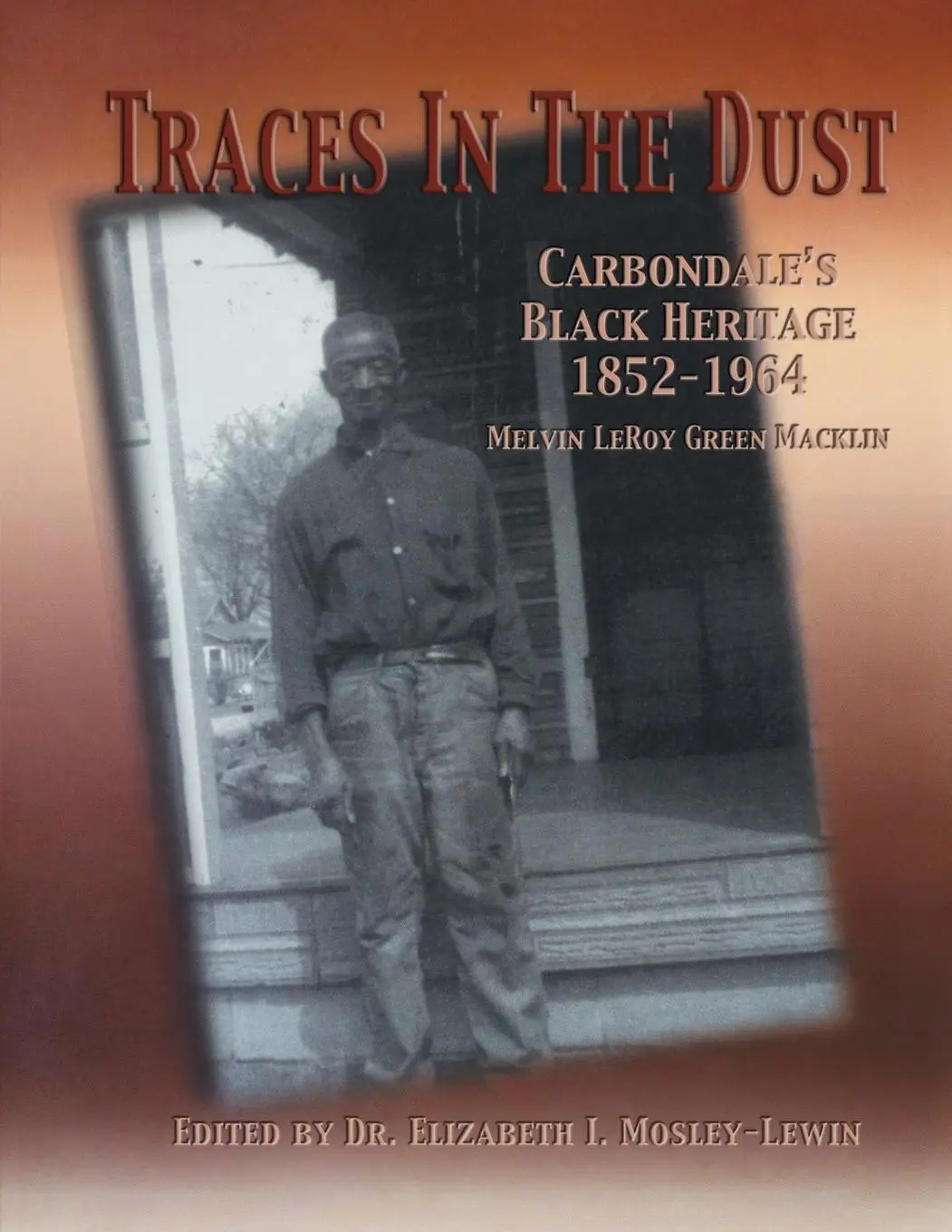 Cover: 9781681622156 | Traces in the Dust | Carbondale's Black Heritage 1852-1964 | Macklin