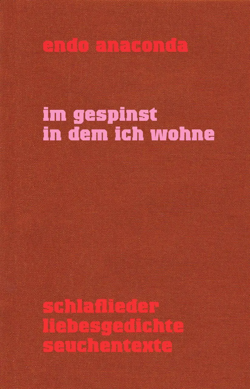 Cover: 9783038532156 | Im Gespinst in dem ich wohne | Endo Anaconda | Buch | 168 S. | Deutsch