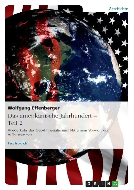 Cover: 9783640902156 | Das amerikanische Jahrhundert ¿ Teil 2 | Wolfgang Effenberger | Buch