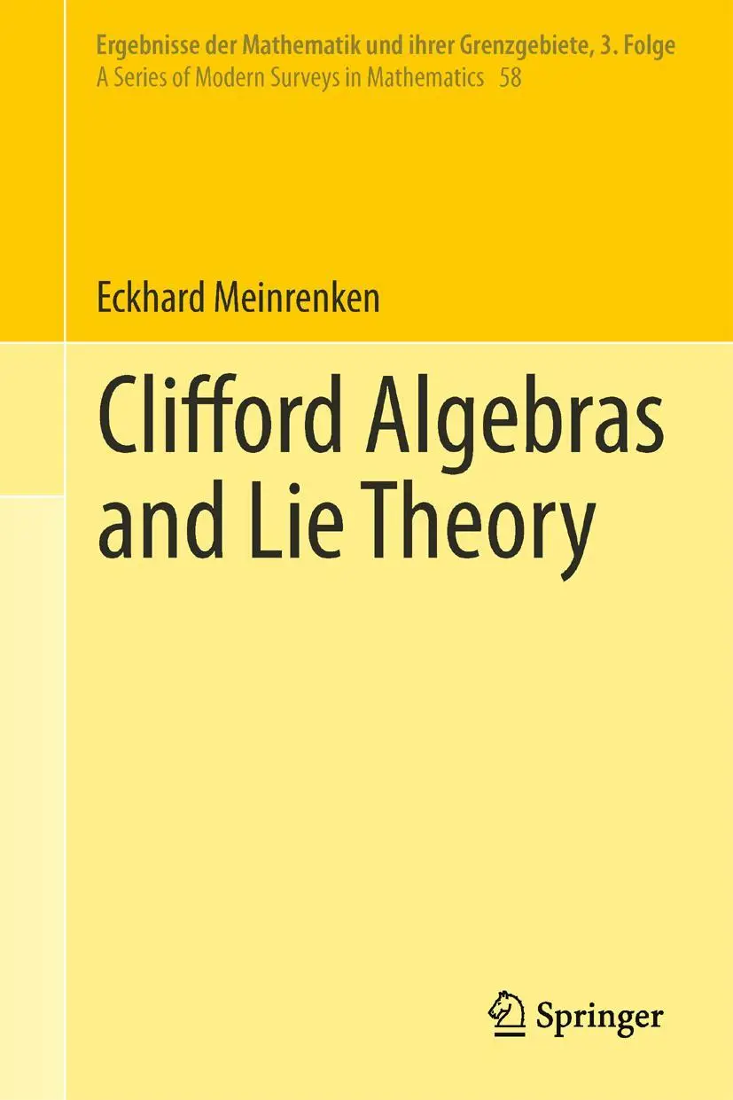 Cover: 9783642362156 | Clifford Algebras and Lie Theory | Eckhard Meinrenken | Buch | xx Cover: 9783642362156 | Clifford Algebras and Lie Theory | Eckhard Meinrenken | Buch | xx