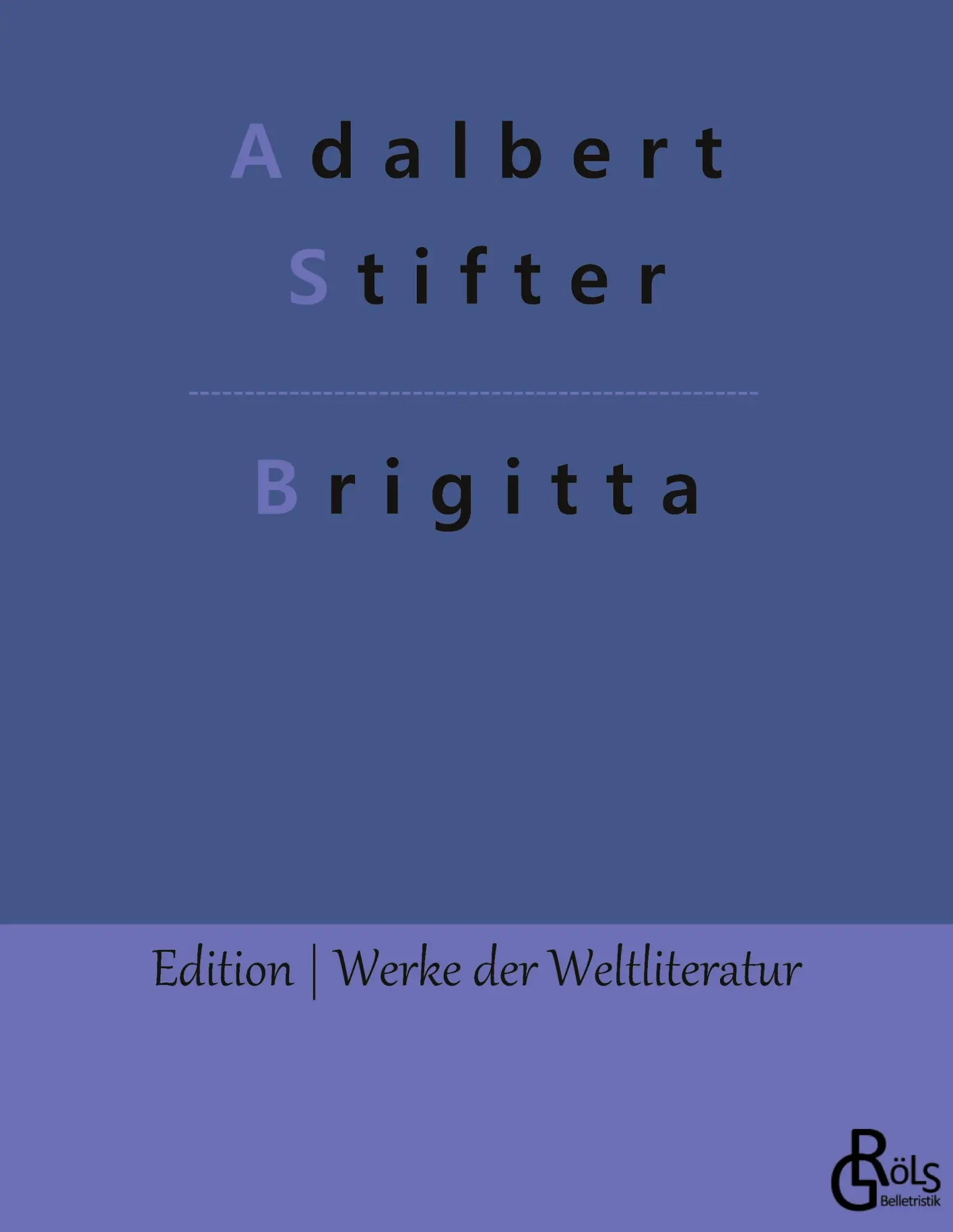 Cover: 9783988282156 | Brigitta | Adalbert Stifter | Taschenbuch | Paperback | 104 S. | 2022