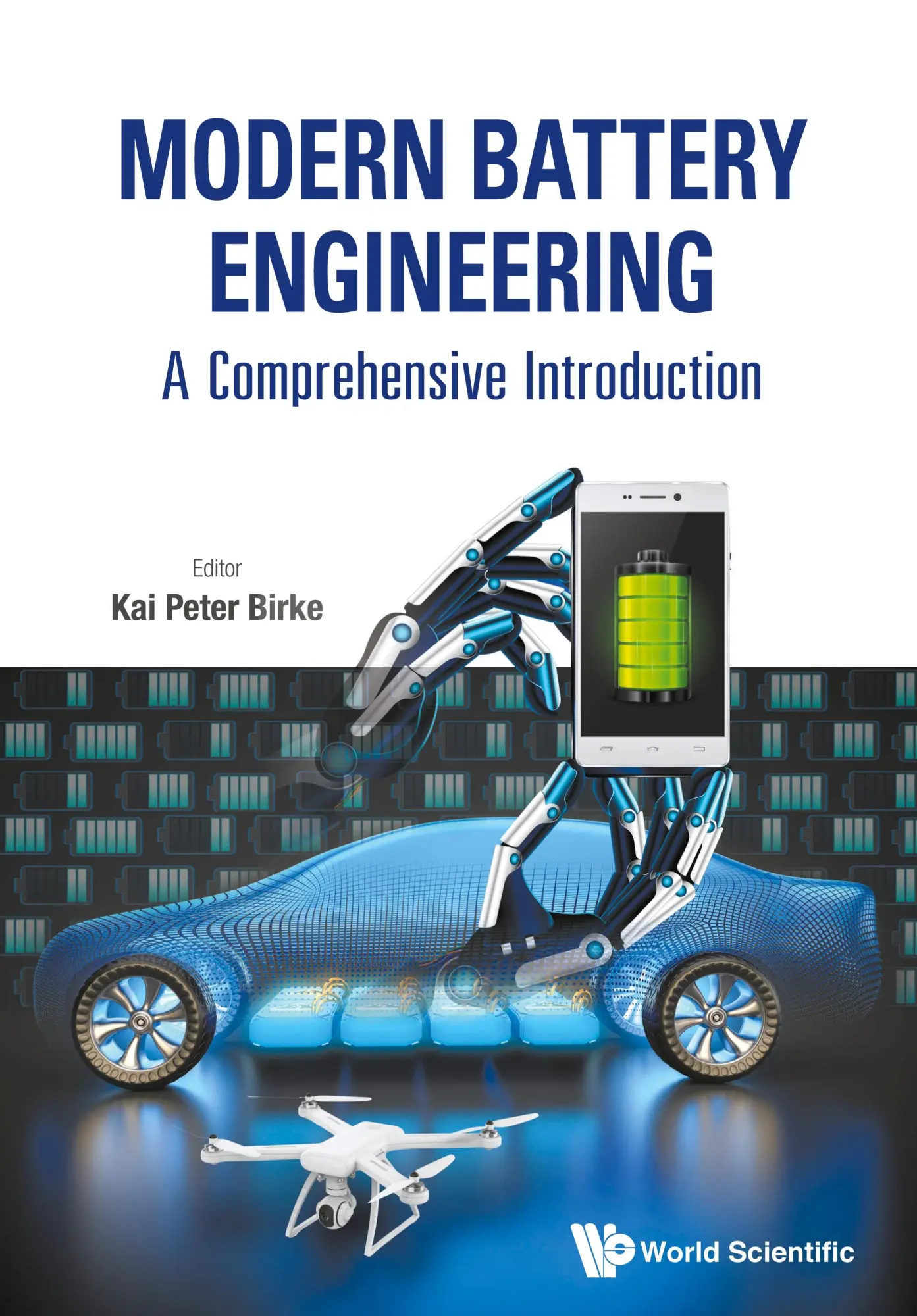 Cover: 9789813272156 | MODERN BATTERY ENGINEERING | A COMPREHENSIVE INTRODUCTION | Birke