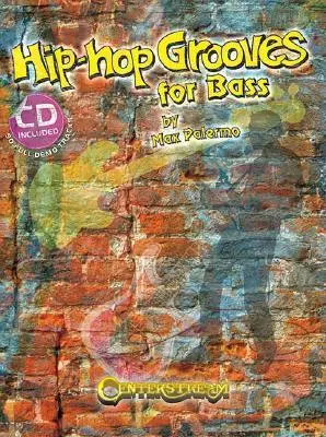 Cover: 9781574242256 | Hip-Hop Grooves for Bass: 90 Full-Demo Tracks [With CD] | Max Palermo