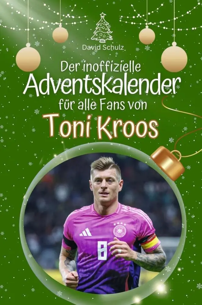 Cover: 9783759102256 | Der inoffizielle Adventskalender für alle Fans von Toni Kroos | Schulz