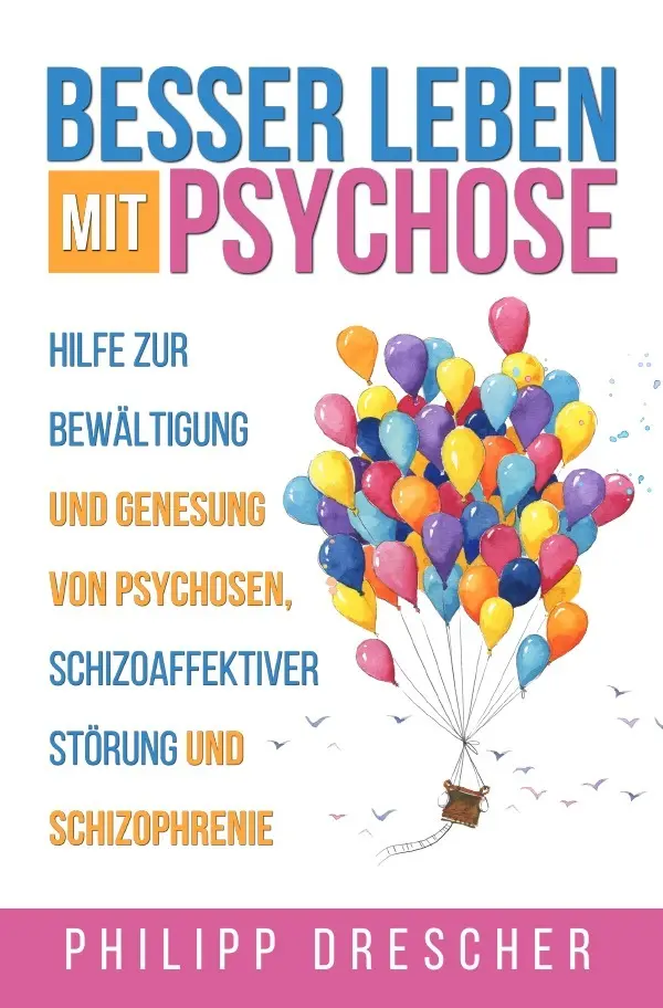 Cover: 9783819042256 | Besser leben mit Psychose | Philipp Drescher | Taschenbuch | 264 S.