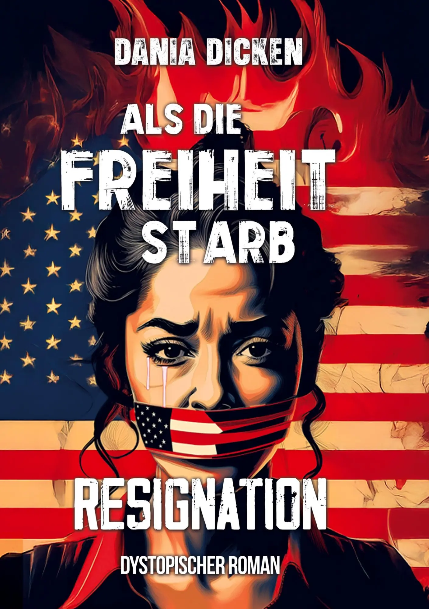 Cover: 9783819422256 | Als die Freiheit starb - Resignation | Dania Dicken | Taschenbuch