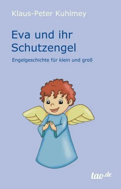Cover: 9783958022256 | Eva und ihr Schutzengel | Engelgeschichte für klein und groß | Kuhlmey