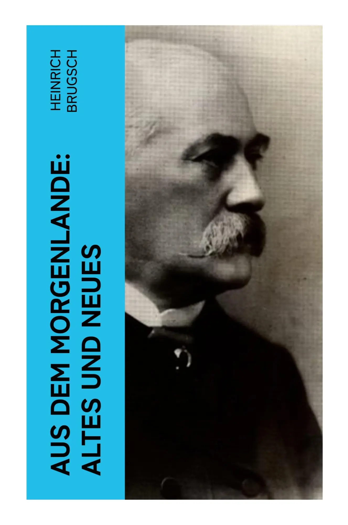 Cover: 9788027372256 | Aus dem Morgenlande: Altes und Neues | Heinrich Brugsch | Taschenbuch