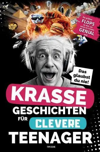 Cover: 9789403782256 | Krasse Geschichten für clevere Teenager: Die größten Flops der Welt...