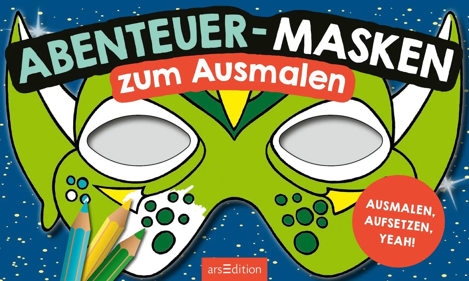 Bild: 4014489132356 | Abenteuer-Masken zum Ausmalen | Ausmalen, aufsetzen, yeah! | Buch