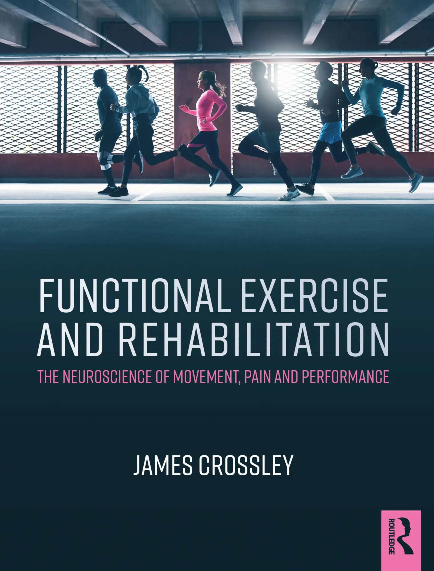 Cover: 9781482232356 | Functional Exercise and Rehabilitation | James Crossley | Taschenbuch
