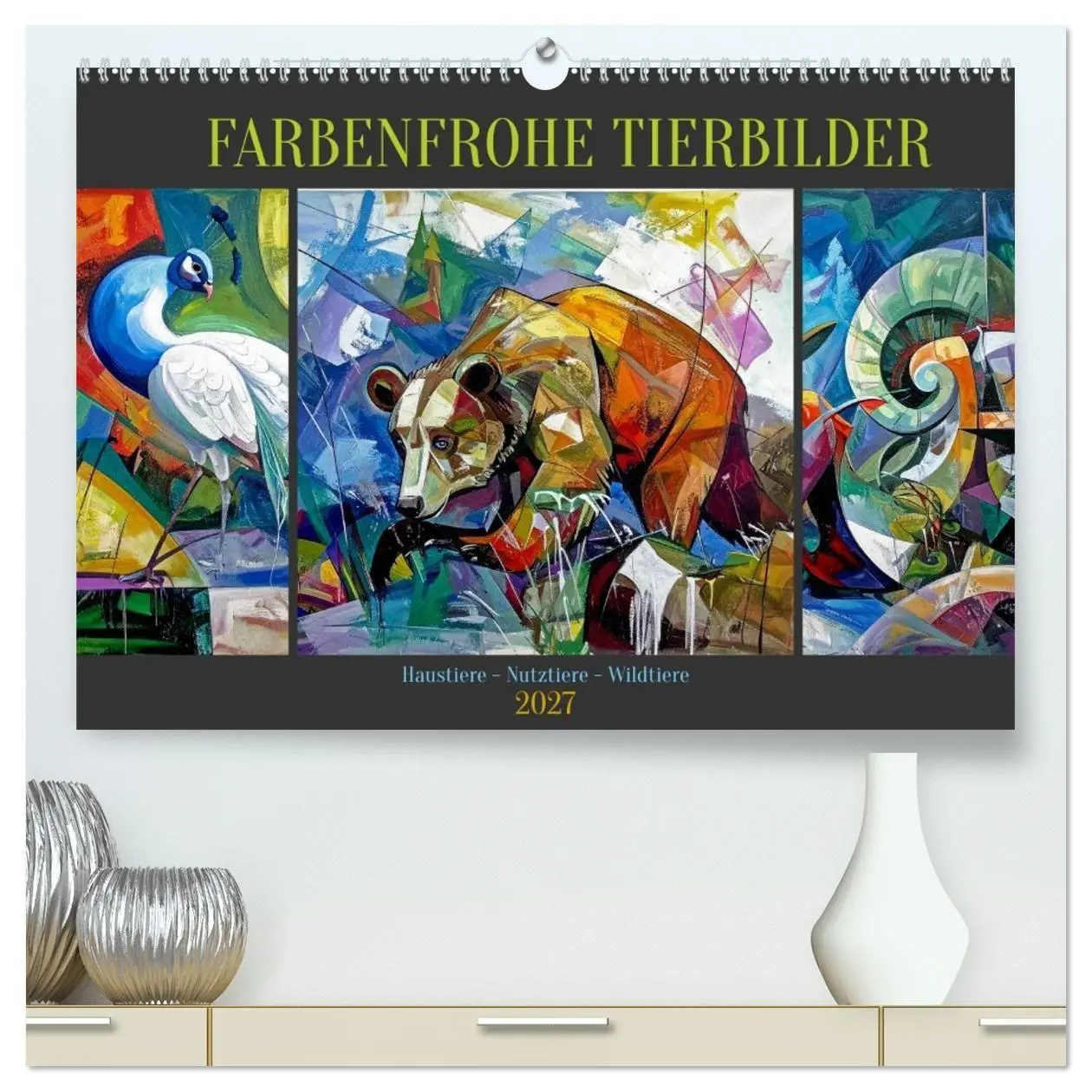 Cover: 9783516922356 | Farbenfrohe Tierbilder (hochwertiger Premium Wandkalender 2027 DIN...