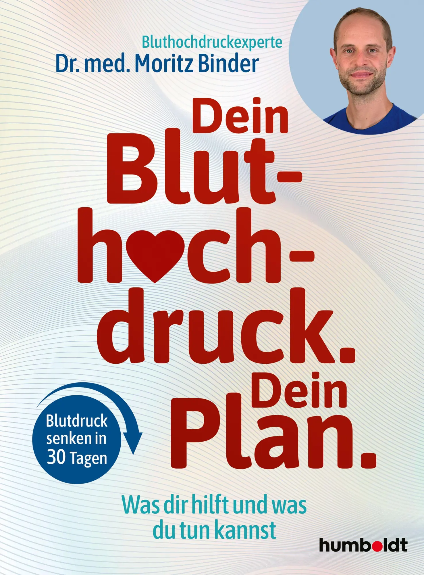 Cover: 9783842632356 | Dein Bluthochdruck. Dein Plan. | Moritz Binder | Taschenbuch | 176 S.