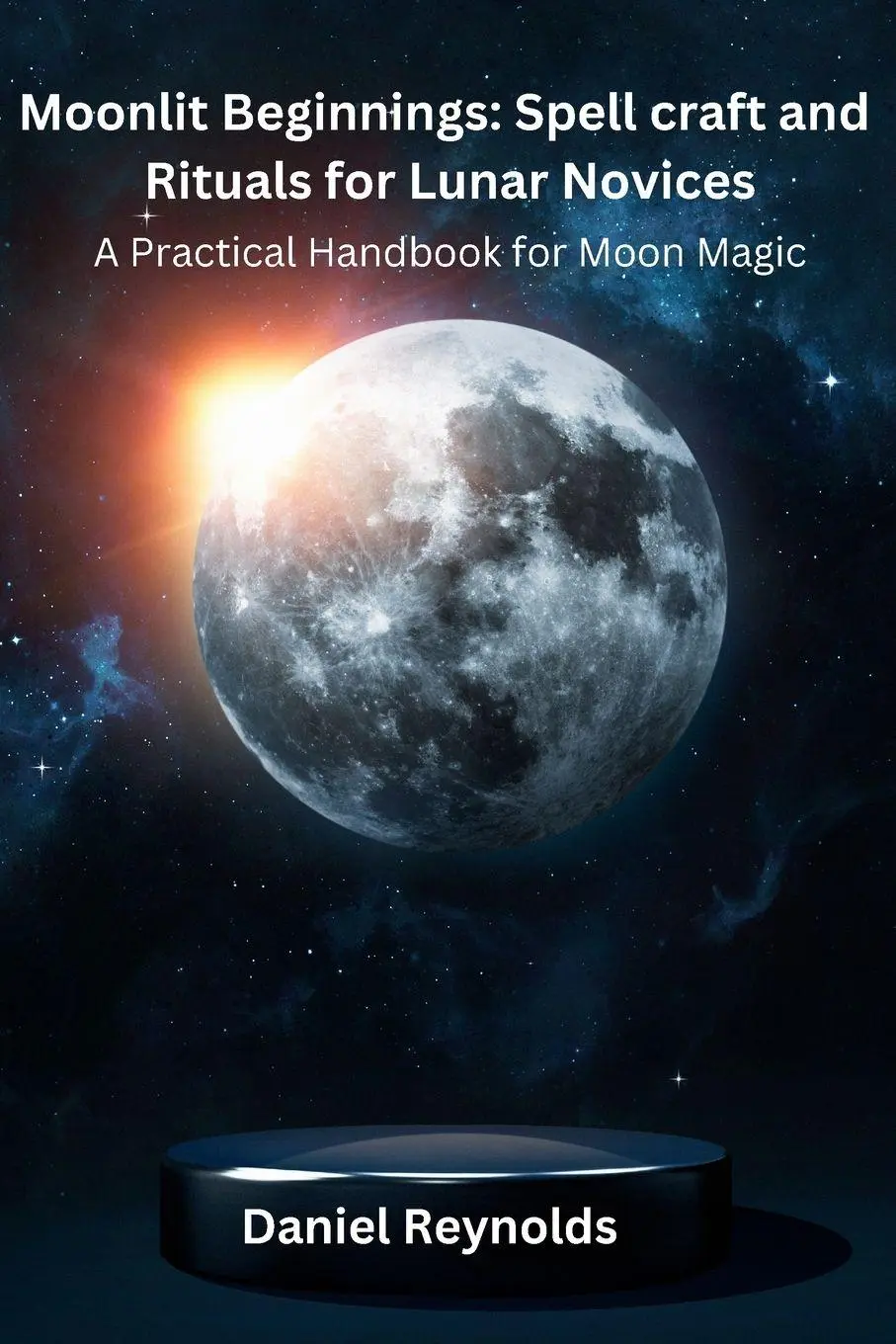 Cover: 9798869262356 | Moonlit Beginnings | A Practical Handbook for Moon Magic | Reynolds