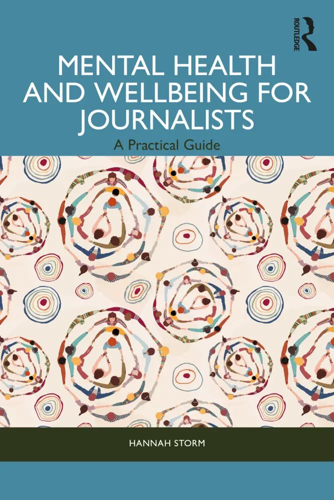 Cover: 9781032382456 | Mental Health and Wellbeing for Journalists | A Practical Guide | Buch