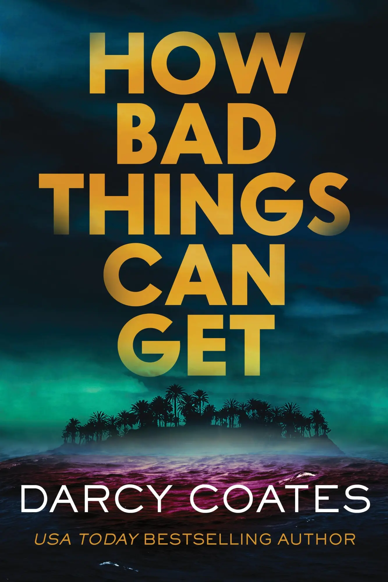Cover: 9781464262456 | How Bad Things Can Get | Darcy Coates | Taschenbuch | 400 S. | 2025