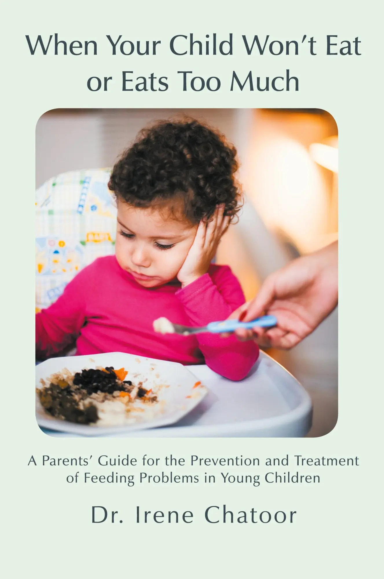 Cover: 9781475912456 | When Your Child Won't Eat or Eats Too Much | Irene Chatoor MD | Buch