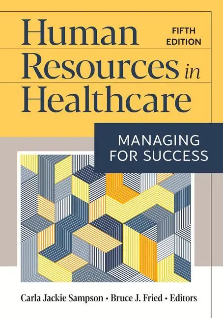 Cover: 9781640552456 | Human Resources in Healthcare: Managing for Success, Fifth Edition