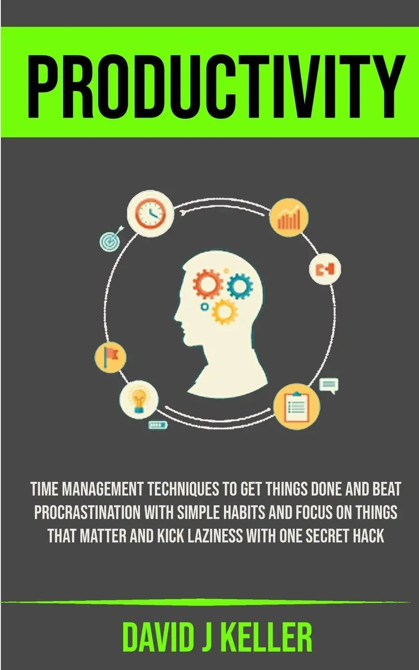 Cover: 9781989682456 | Productivity | David J Keller | Taschenbuch | Englisch | 2019