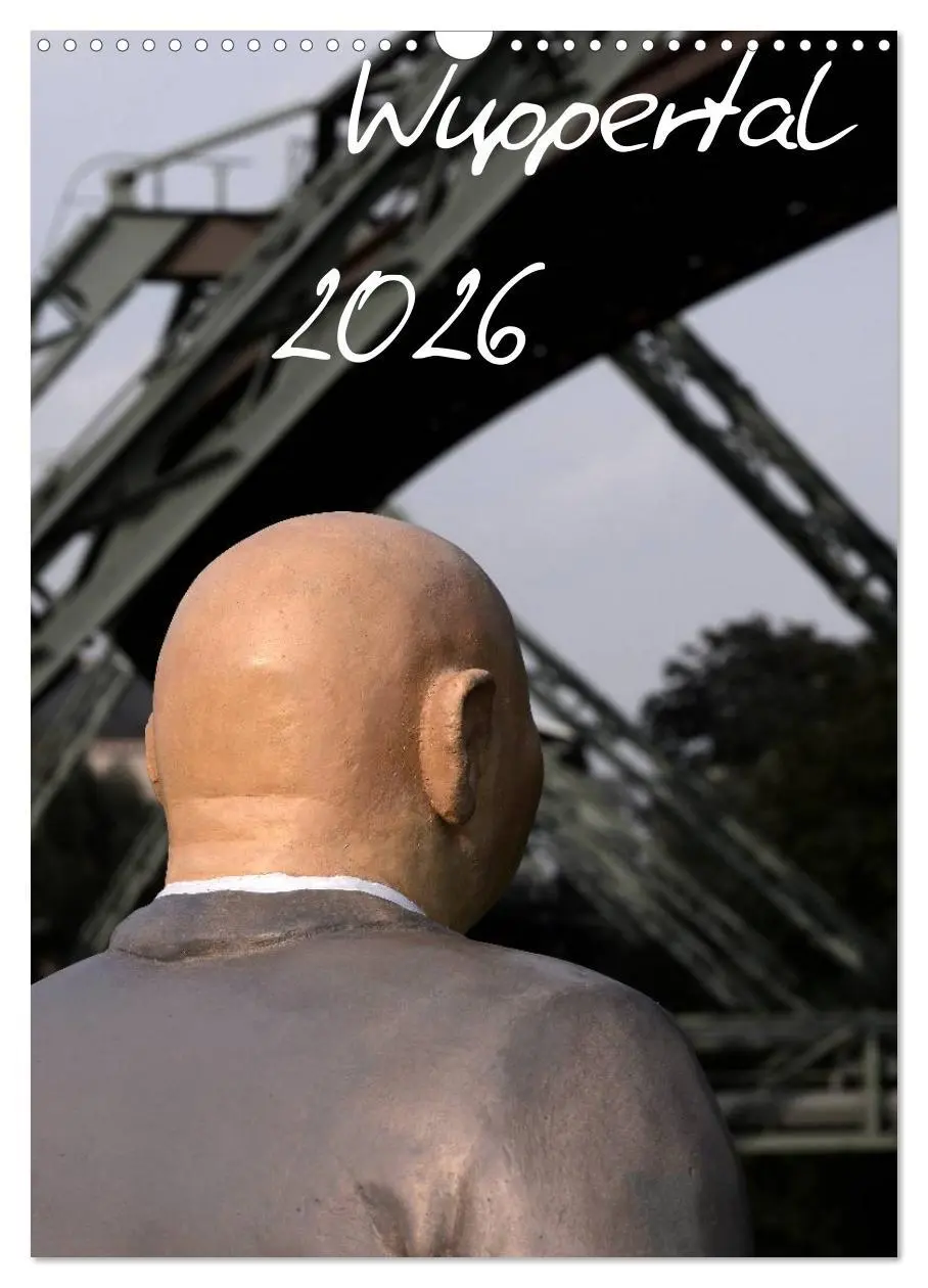 Cover: 9783516462456 | Wuppertal 2026 (Wandkalender 2026 DIN A3 hoch), CALVENDO...