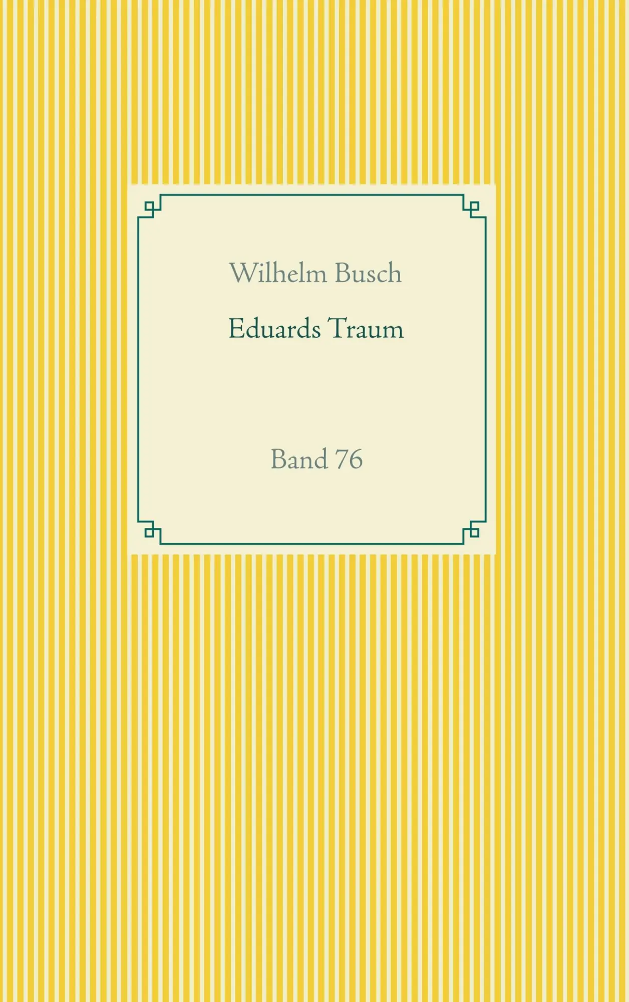 Cover: 9783751922456 | Eduards Traum | Band 76 | Wilhelm Busch | Taschenbuch | 60 S. | 2020