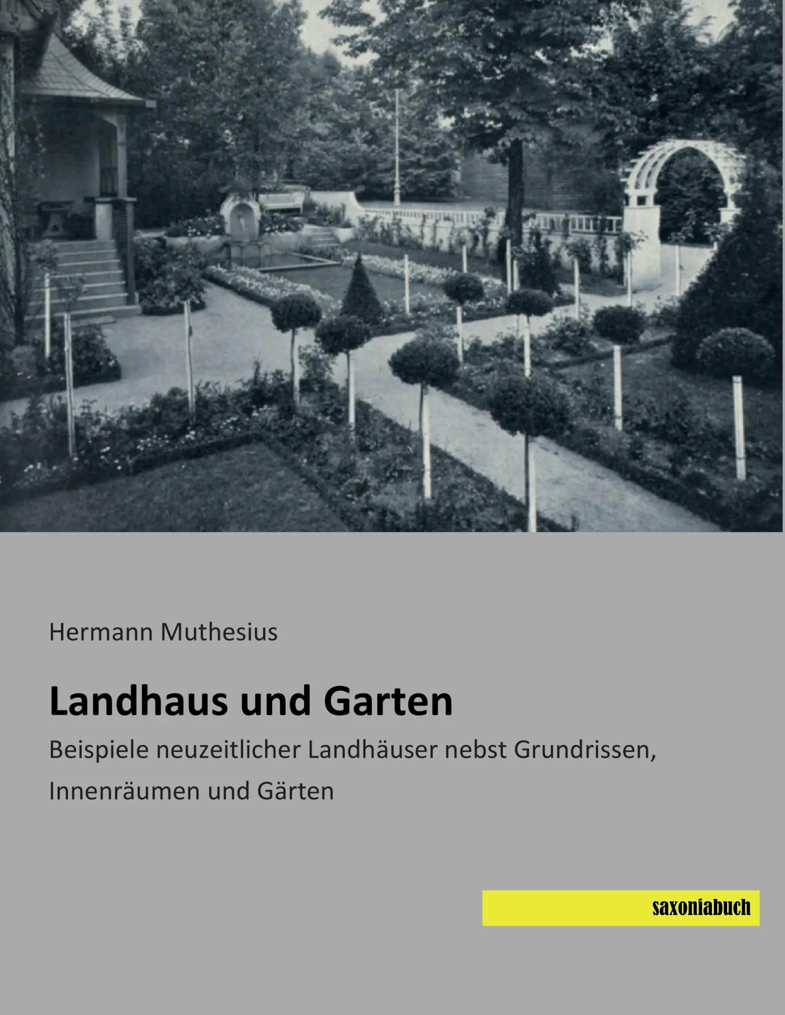 Cover: 9783957702456 | Landhaus und Garten | Hermann Muthesius | Taschenbuch | 300 S. | 2015