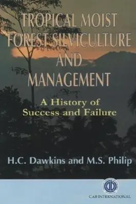 Cover: 9780851992556 | Tropical Moist Forest Silviculture and Management | Cabi | Buch | 1998